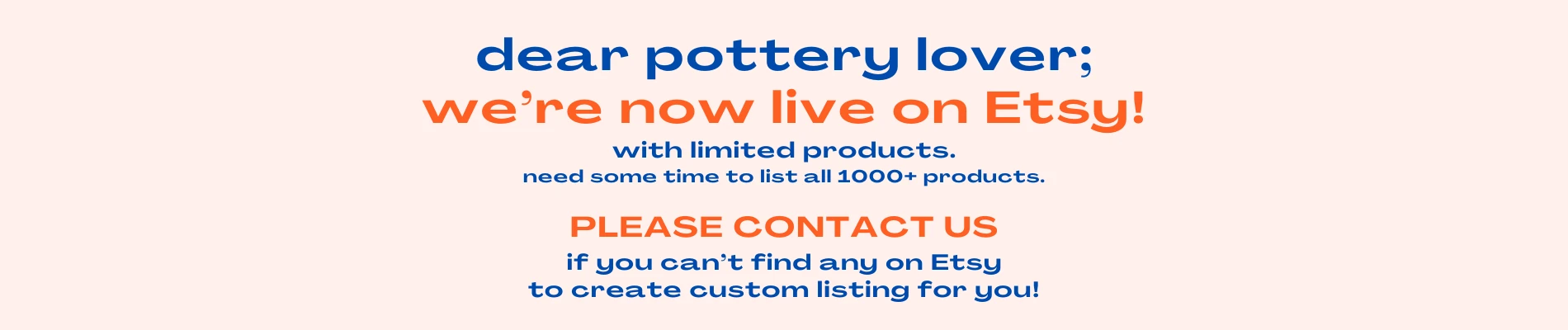 dear pottery lover; we’re now live on Etsy!